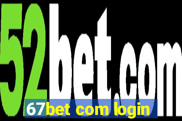 67bet com login