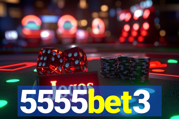 5555bet3