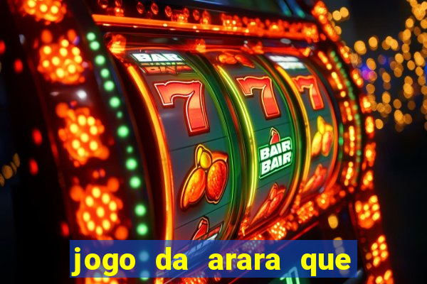 jogo da arara que ganha dinheiro