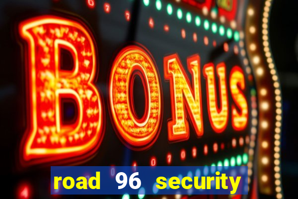 road 96 security password stan and mitch