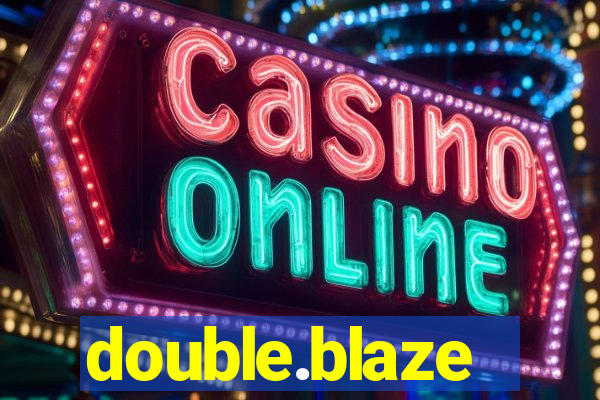 double.blaze