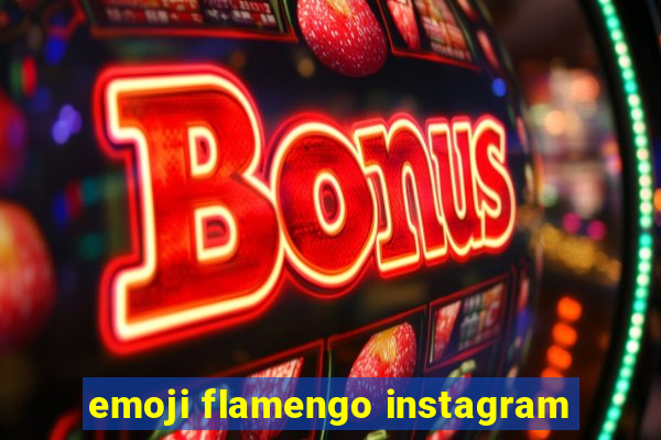 emoji flamengo instagram