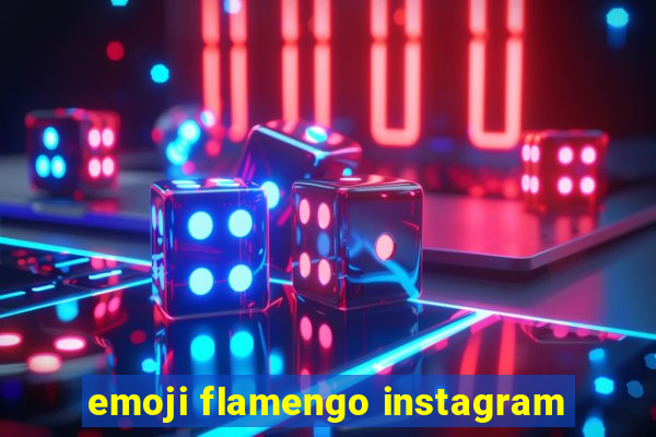 emoji flamengo instagram