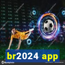 br2024 app
