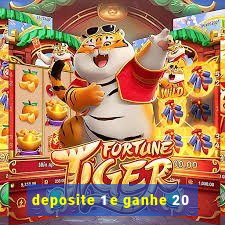 deposite 1 e ganhe 20