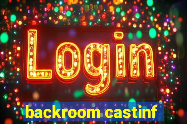 backroom castinf