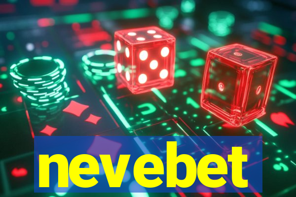 nevebet
