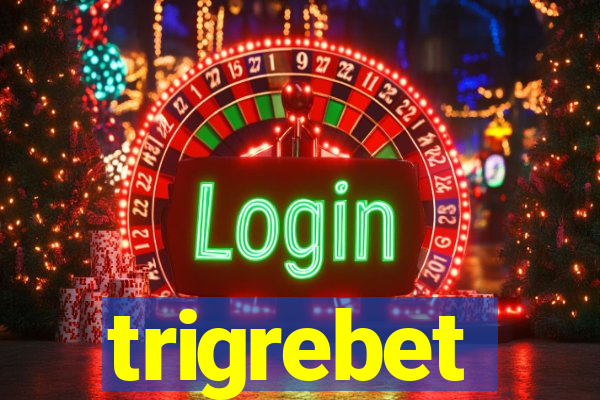 trigrebet