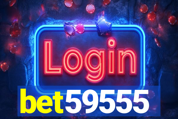 bet59555