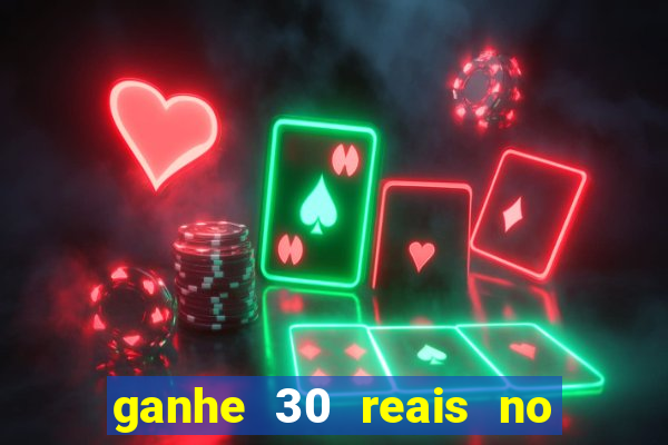 ganhe 30 reais no cadastro tigre