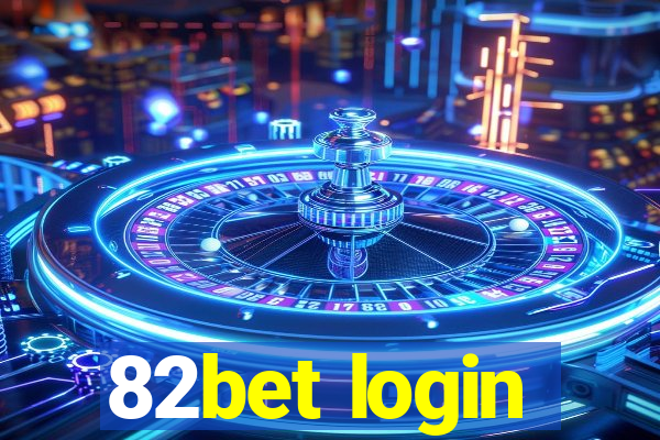 82bet login