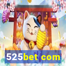 525bet com