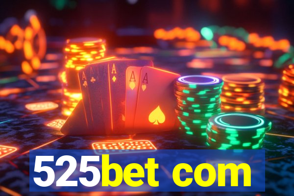 525bet com