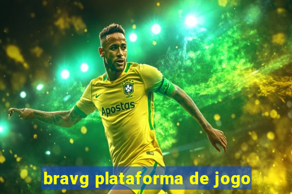 bravg plataforma de jogo