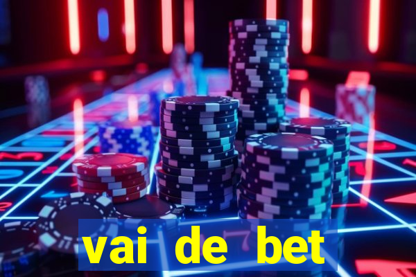 vai de bet plataforma gusttavo lima