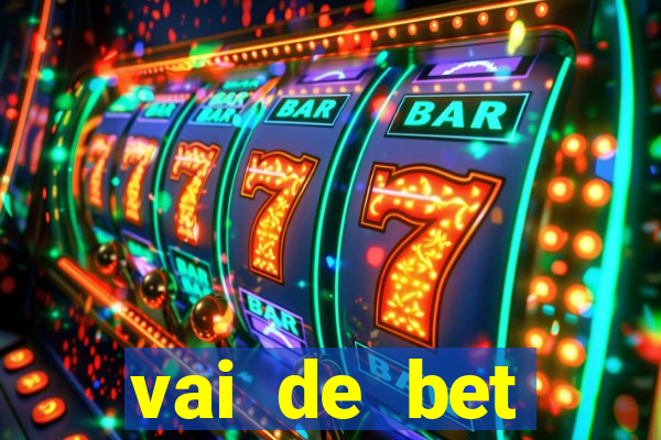 vai de bet plataforma gusttavo lima