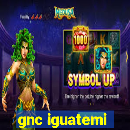 gnc iguatemi