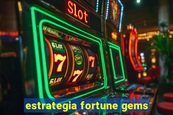 estrategia fortune gems