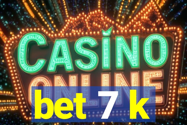 bet 7 k