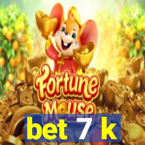 bet 7 k
