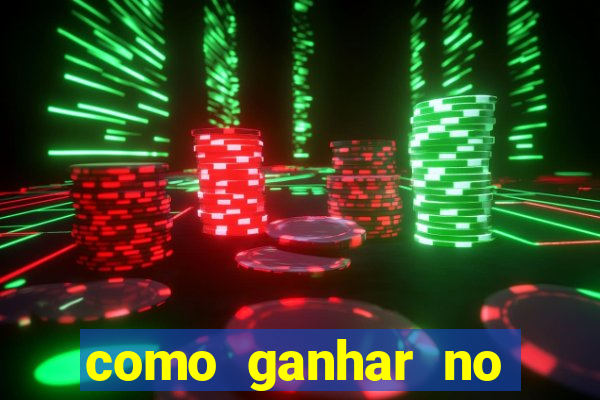 como ganhar no tigrinho estrategia
