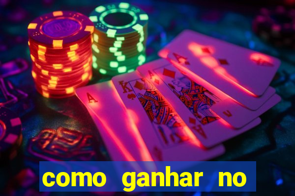 como ganhar no tigrinho estrategia