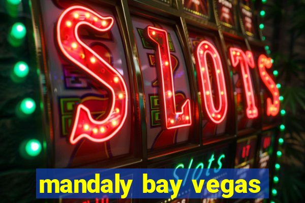 mandaly bay vegas