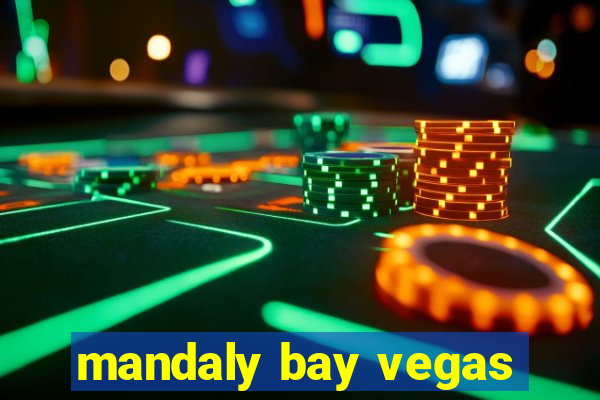 mandaly bay vegas