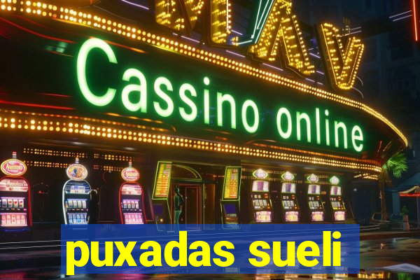 puxadas sueli