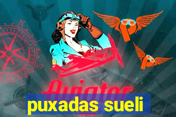 puxadas sueli