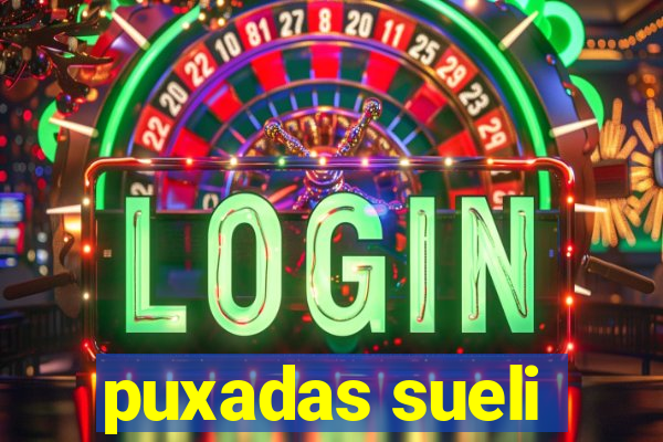 puxadas sueli