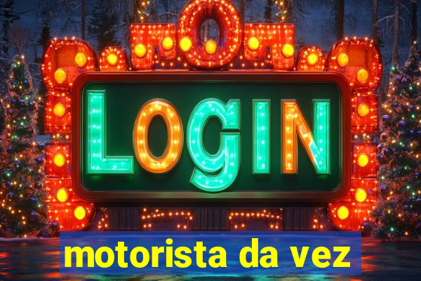 motorista da vez