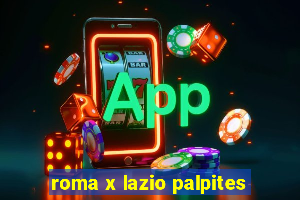 roma x lazio palpites