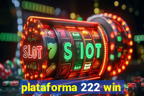 plataforma 222 win