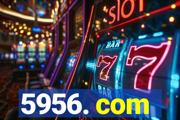 5956. com