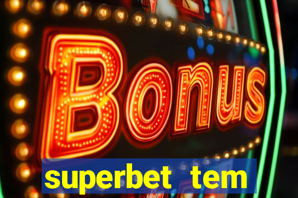 superbet tem pagamento antecipado