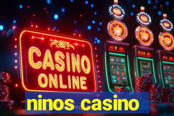 ninos casino