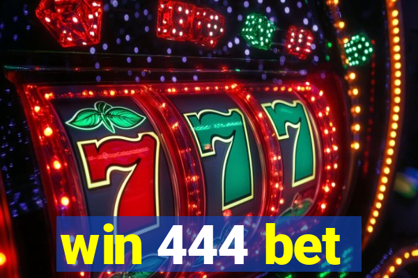 win 444 bet