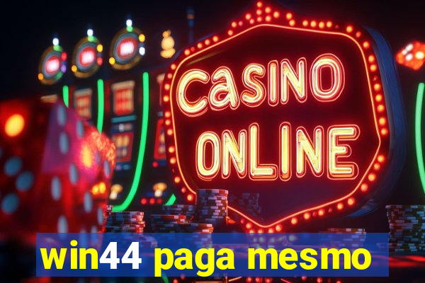 win44 paga mesmo