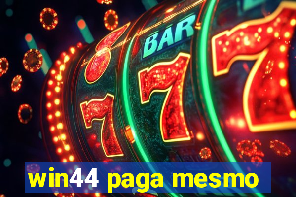 win44 paga mesmo