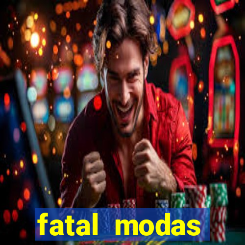 fatal modas barreiras bahia