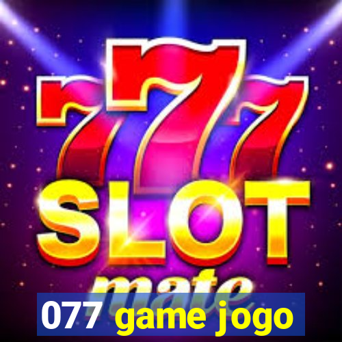 077 game jogo