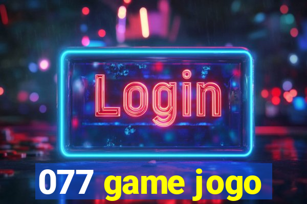077 game jogo