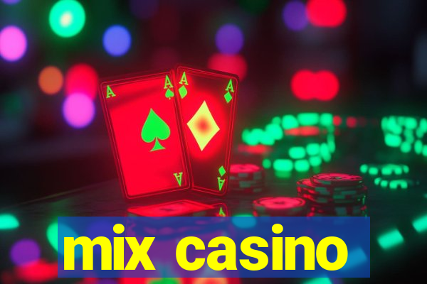 mix casino