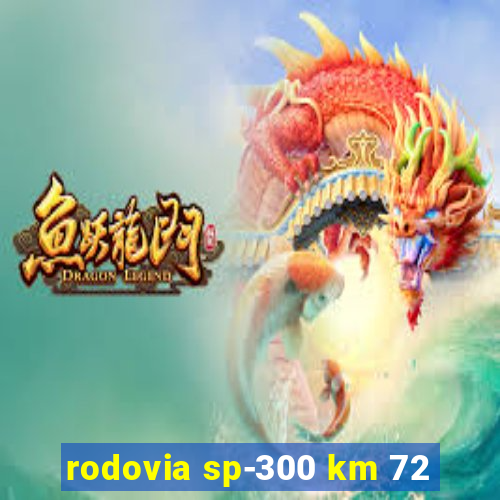 rodovia sp-300 km 72