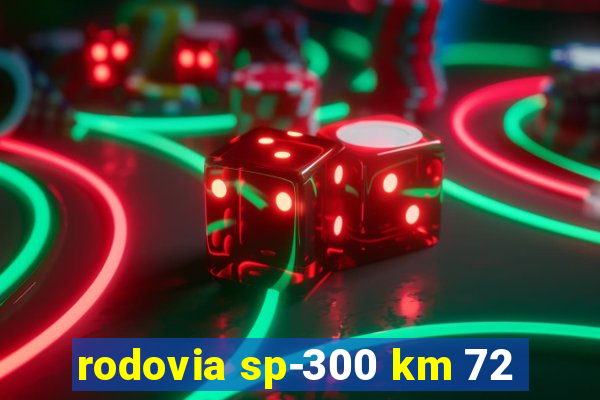rodovia sp-300 km 72