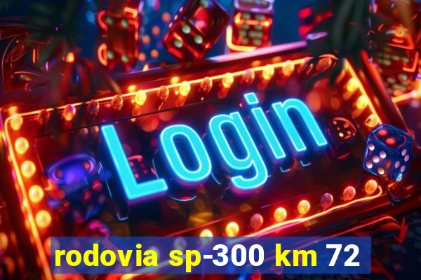 rodovia sp-300 km 72