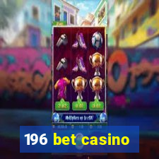 196 bet casino