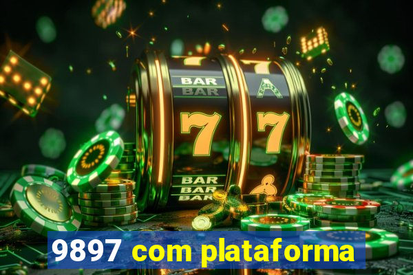 9897 com plataforma