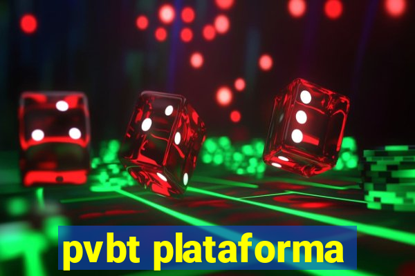 pvbt plataforma